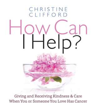 How Can I Help? de Christine K. Clifford