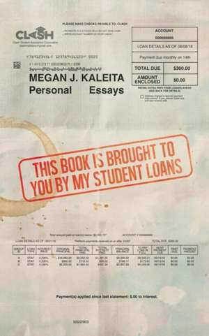 This Book is Brought to You by My Student Loans de Megan Kaleita