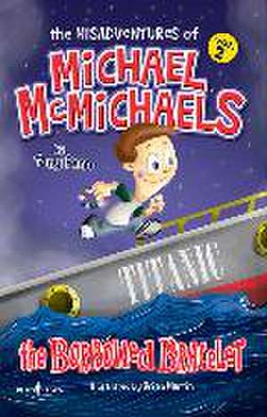 The Misadventures of Michael McMichaels Vol 2: The Borrowed Bracelet de Tony Penn