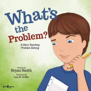 What's the Problem? de Bryan Smith