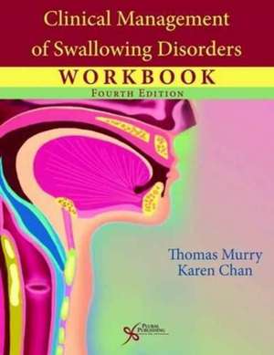 Clinical Management of Swallowing Disorders Workbook de Thomas Murry