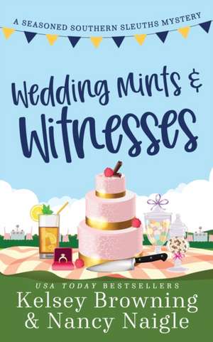 Wedding Mints and Witnesses de Kelsey Browning