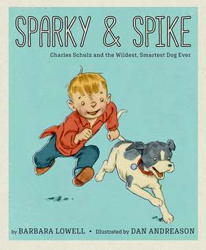 Sparky & Spike de Barbara Lowell