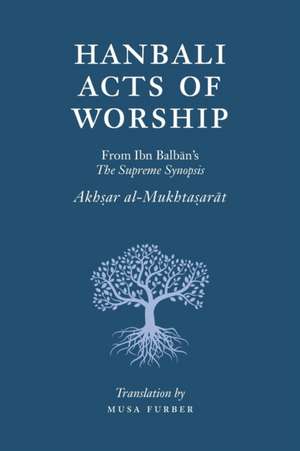 Hanbali Acts of Worship de Ibn Balban Al-Hanbali