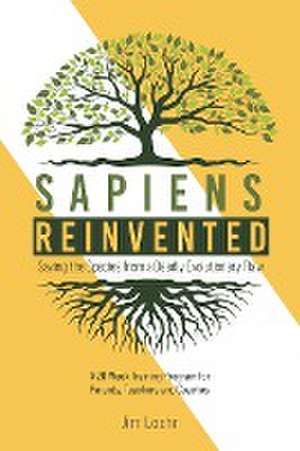 Sapiens Reinvented de Jim Loehr