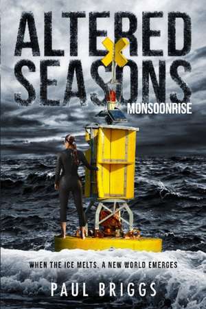 Altered Seasons: Monsoonrise de Paul Briggs