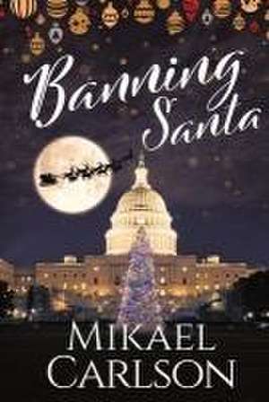 Banning Santa de Mikael Carlson