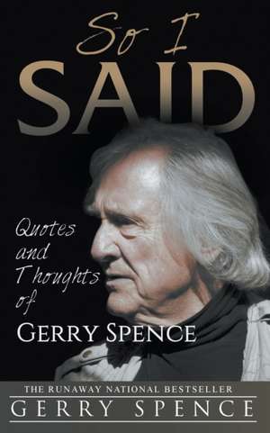 So I Said de Gerry Spence