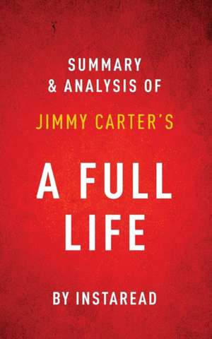 A Full Life by Jimmy Carter | Summary & Analysis de Instaread