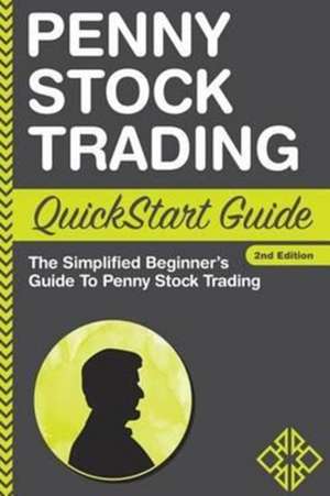 Penny Stock Trading QuickStart Guide de Clydebank Finance