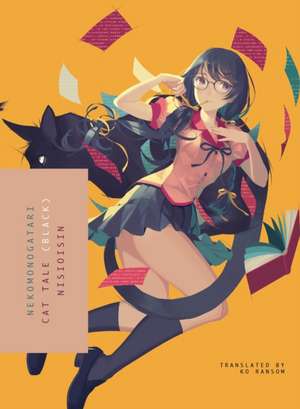 Nekomonogatari (Black) de NisiOisiN