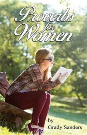 Proverbs for Women de Grady Sanders