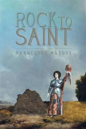 Rock to Saint de Hannelore Maddox