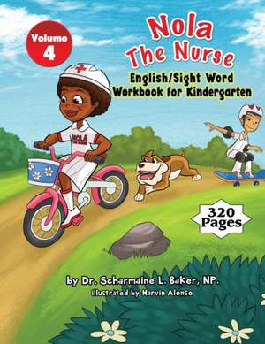 Nola The Nurse English & Sight Words For Kindergarten de Scharmaine L. Baker