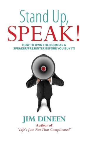 Stand Up, SPEAK! de Jim Dineen