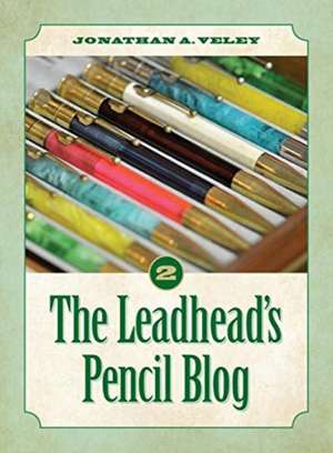 The Leadhead's Pencil Blog de Jonathan A Veley