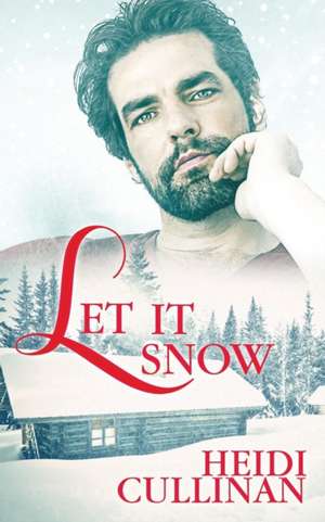 Let It Snow de Heidi Cullinan