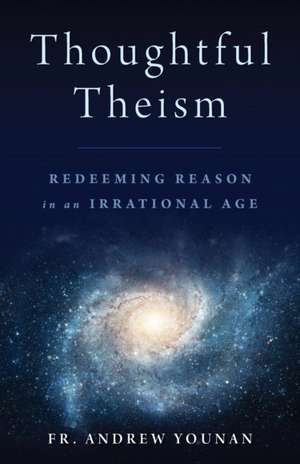 Thoughtful Theism de Andrew Younan