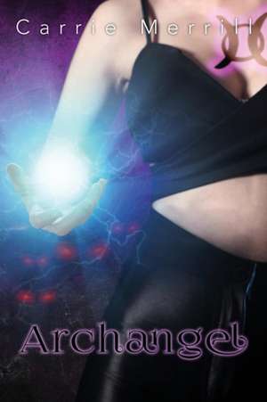 Archangel de Carrie Merrill