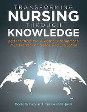 Transforming Nursing Through Knowledge de Doris Grinspun