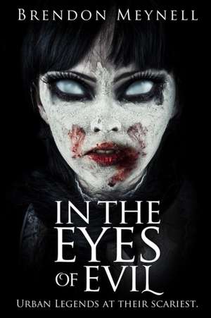 In the Eyes of Evil de Brendon M Meynell