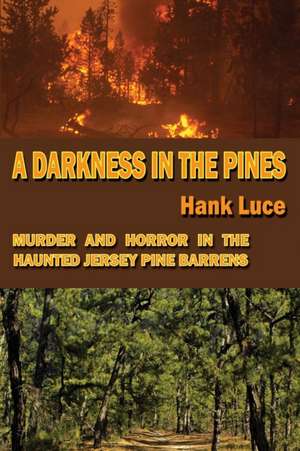 A Darkness in the Pines de Hank Luce