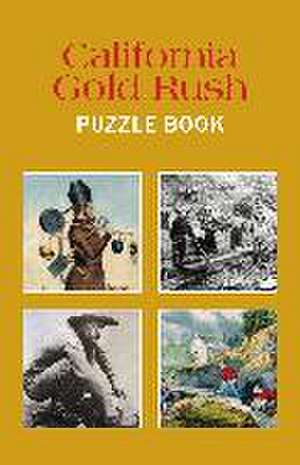 California Gold Rush Puzzle Book de Grab A. Pencil Press