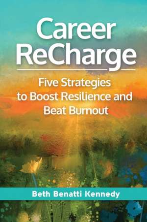 Career ReCharge de Beth Benatti Kennedy