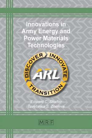 Innovations in Army Energy and Power Materials Technologies de Edward C. Shaffer