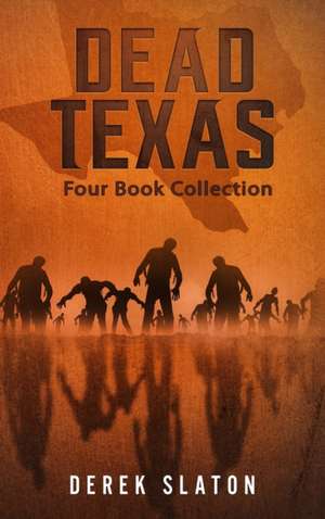 Dead Texas Four Book Collection de Derek Slaton