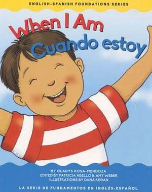 When I Am / Cuando Estoy de Gladys Rosa Mendoza