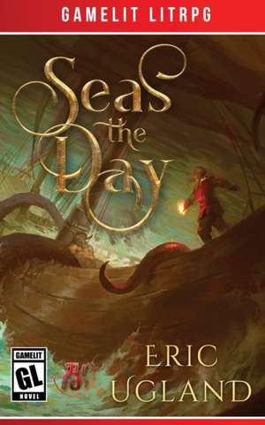 Seas the Day de Eric Ugland