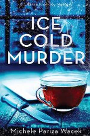 Ice Cold Murder de Michele Pw (Pariza Wacek)