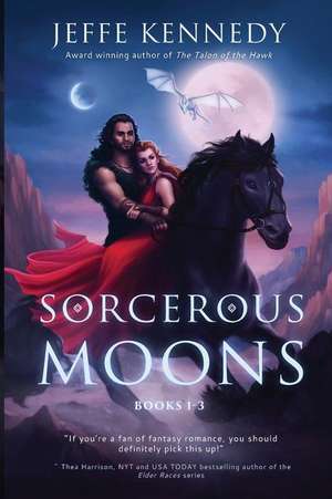 Sorcerous Moons de Jeffe Kennedy