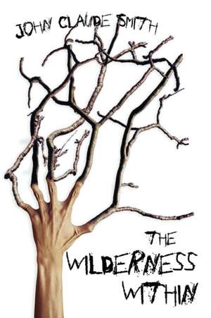 The Wilderness Within de John Claude Smith