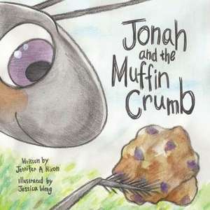 Jonah And The Muffin Crumb de Jennifer A. Nixon