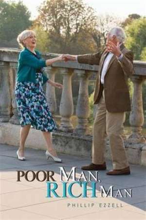 Poor Man, Rich Man de Phillip Ezzell