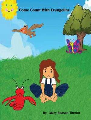 Come Count with Evangeline de Mary Reason Theriot