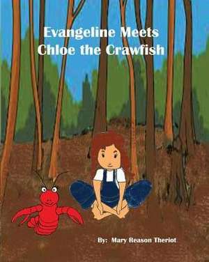 Evangeline meets Chloe the Crawfish de Mary Reason Theriot