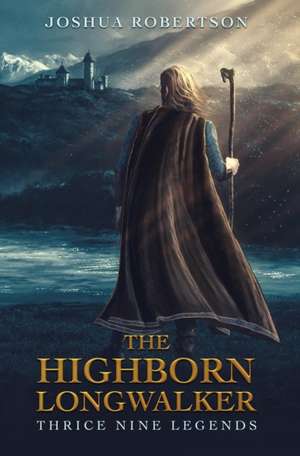 The Highborn Longwalker de Joshua Robertson