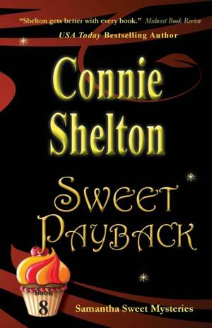 Sweet Payback de Connie Shelton