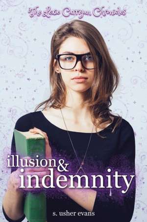 Illusion and Indemnity de S. Usher Evans