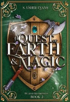 A Quest of Earth and Magic de S. Usher Evans