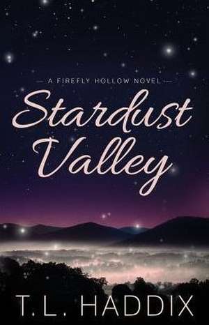 Stardust Valley de T. L. Haddix