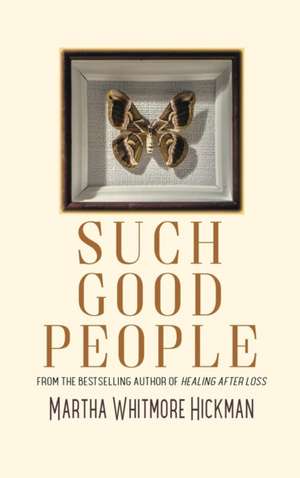 Such Good People de Martha Whitmore Hickman