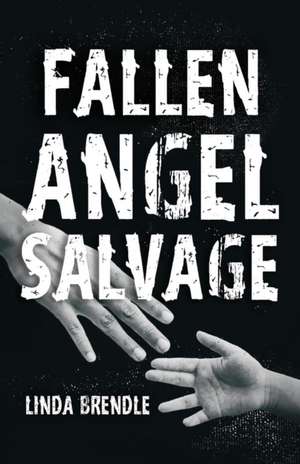 Fallen Angel Salvage de Linda Brendle