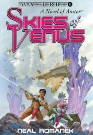 Skies of Venus: A Novel of Amtor (The Wild Adventures of Edgar Rice Burroughs, Book 11) de Neal Romanek