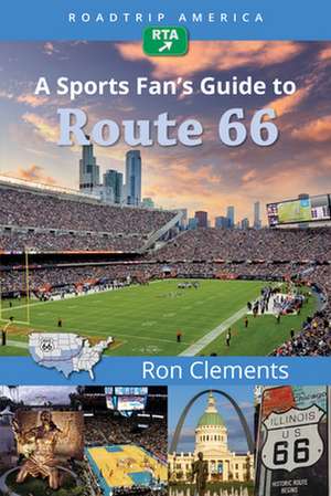 Roadtrip America a Sports Fan's Guide to Route 66 de RoadTrip America