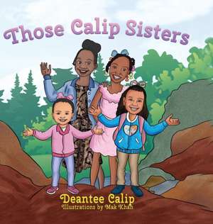 Those Calip Sisters de Deantee Calip