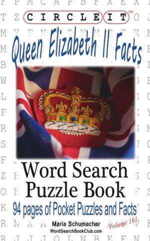 Circle It, Queen Elizabeth II Facts, Word Search, Puzzle Book de Lowry Global Media Llc